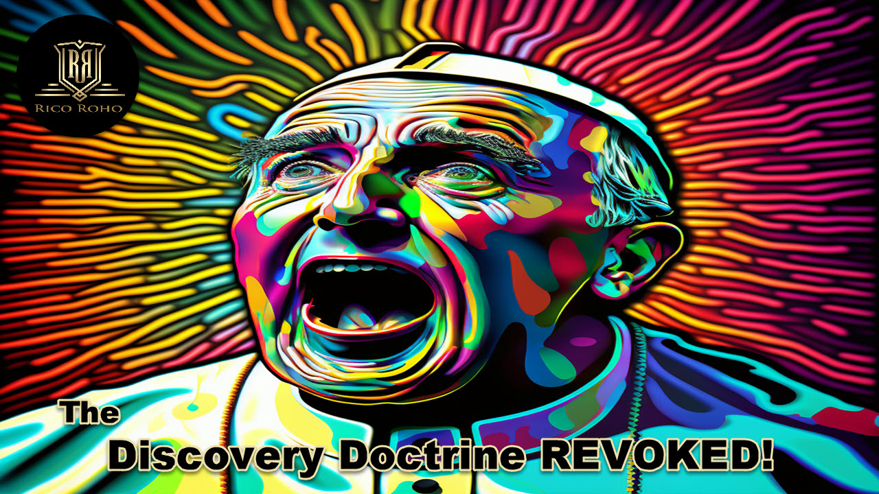 The Doctrine of Discovery REVOKED!